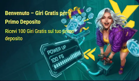 Giri gratis per il primo deposito 100 giri gratis